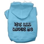 It's All About Me Screen Print Pet Hoodies (Color/Size: Baby Blue Size XS)