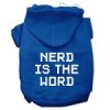 Nerd is the Word Screen Print Pet Hoodies