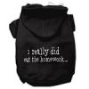 I really did eat the Homework Screen Print Pet Hoodies