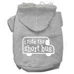 I ride the short bus Screen Print Pet Hoodies (Color/Size: Grey Size L)